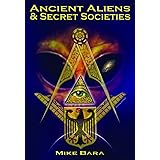 Ancient Aliens and Secret Societies