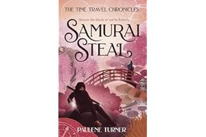 Samurai Steal: a YA time travel adventure in Edo Japan (The Time Travel Chronicles)