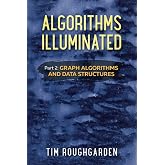 Algorithms Illuminated (Part 2): Graph Algorithms and Data Structures