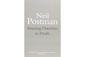 Amusing Ourselves to Death