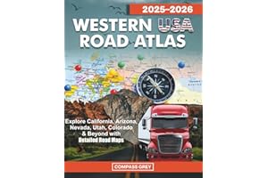 WESTERN USA ROAD ATLAS 2025 - 2026: Explore California, Arizona, Nevada, Utah, Colorado & Beyond with Detailed Road Maps