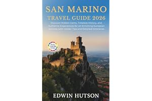 San Marino Travel Guide 2026: Discover Hidden Gems, Timeless History, and Authentic Experiences for an Enriching European Jou