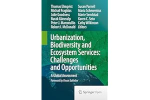 Urbanization, Biodiversity and Ecosystem Services: Challenges and Opportunities: A Global Assessment
