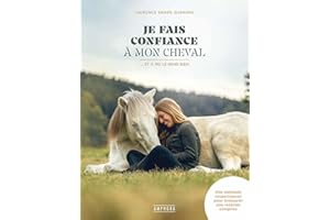 Je fais confiance à mon cheval…: Et il me le rend bien (French Edition)