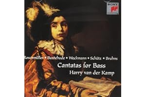 Cantatas for Bass: Rosenmuller, Buxtehude, Weckmann, Schutz, Bruhns