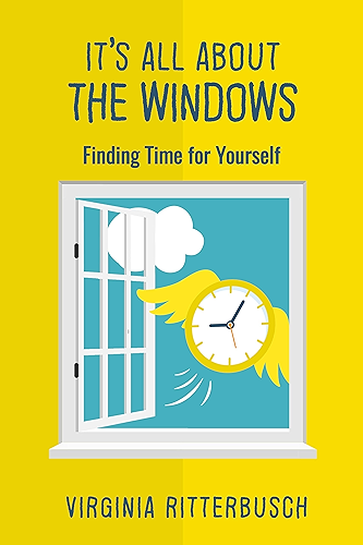 Download It's All About The Windows: Find Time For Yourself (English Edition) PDF