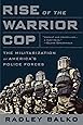 Rise of the Warrior Cop: The Militarization of America's Police Forces