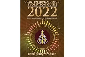 2022 Quantum Human Design Evolution Guide: Using Solar Transits to Design Your Year