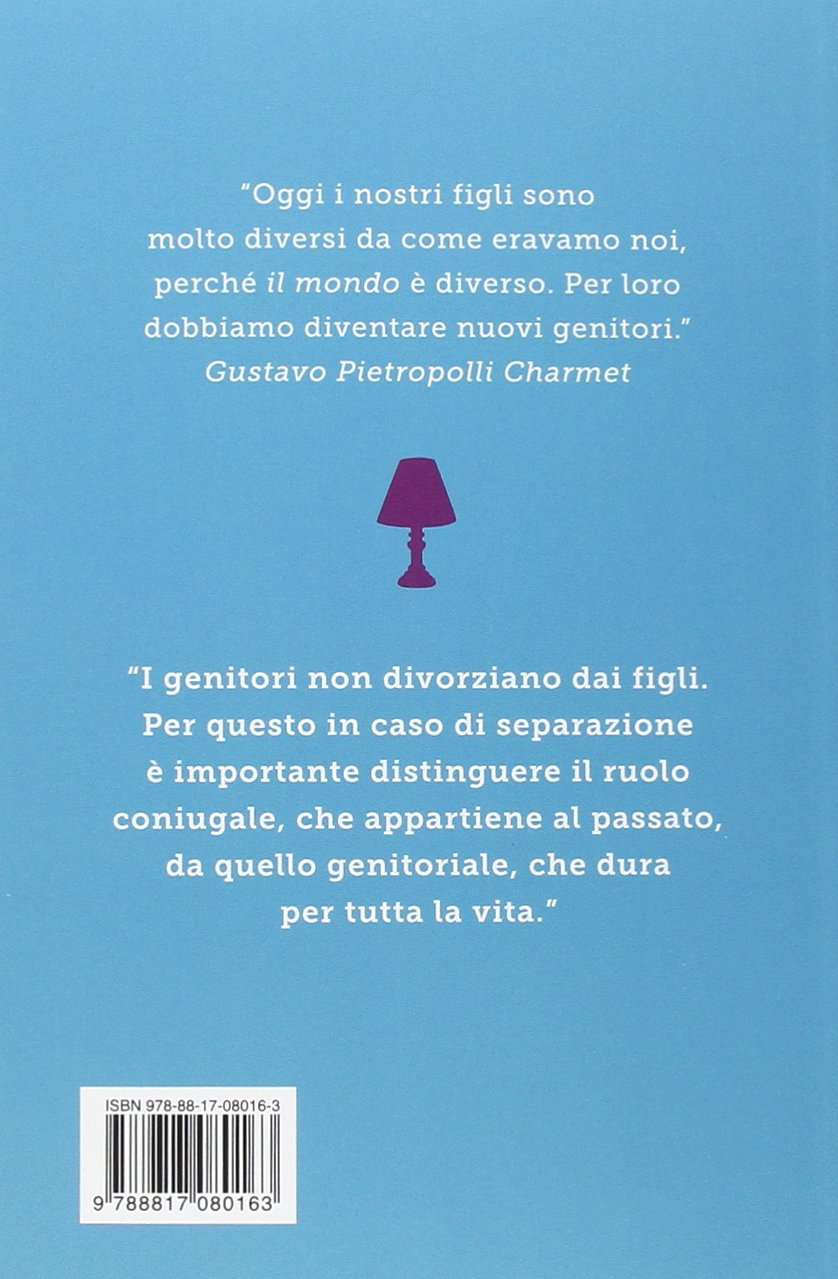Dai Figli Non Si Divorzia Separarsi E Rimanere Buoni Genitori Amazon It Oliverio Ferraris Anna Libri