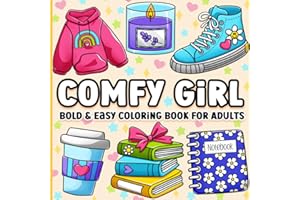 Bold and Easy Coloring Book for Adults: Comfy Girl Cute, Simple and Cozy Designs for Women for Relaxation
