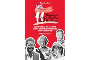 Los 11 miembros de la familia real británica: La biografía de la Casa de Windsor: La reina Isabel II y el príncipe Felipe, Ha