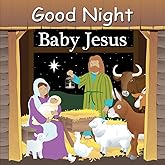 Good Night Baby Jesus (Good Night Our World)