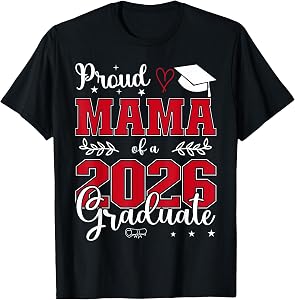 Proud Mama of a class of 2026 graduate for graduation T-Shirt