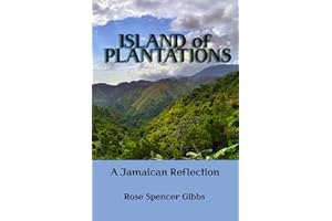 ISLAND OF PLANTATIONS: A JAMAICAN REFLECTION