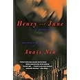 Henry and June: From "A Journal of Love" -The Unexpurgated Diary of Anais Nin (1931-1932)