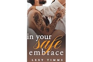 In Your Safe Embrace (Embers of the Heart Series Book 1)