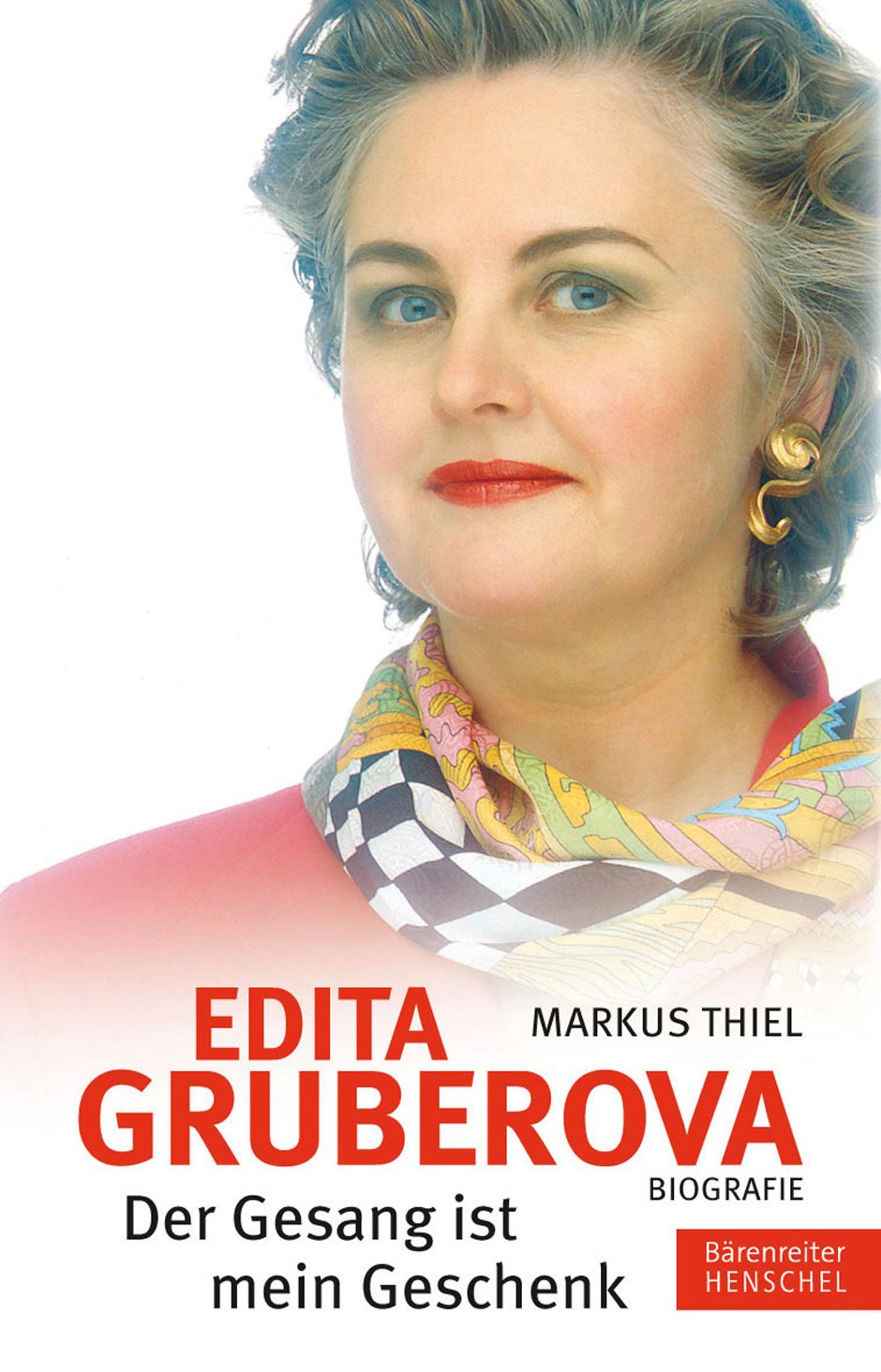 Edita Gruberova. Der Gesang ist mein Geschenk: Biography