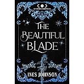 The Beautiful Blade: a Forbidden Romance Romantasy