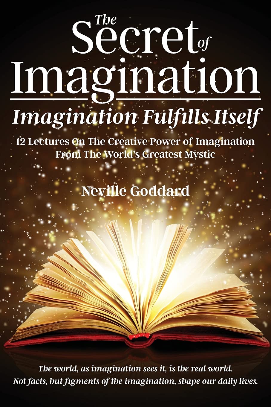 The Secret of Imagination, Imagination Fulfills