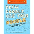 Draw, Doodle, Use Your Noodle: A Complete-The-Picture Coloring Book (Color-oni & Cheese)