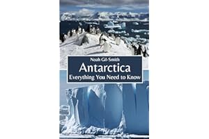 Antarctica: Everything You Need to Know