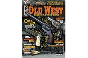 Old West: History Guns & Gear 2022 Edition