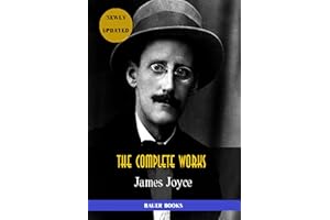 James Joyce: The Complete Works: Dubliners, Ulysses, Chamber Music, Exiles, Finnegans Wake... (Bauer Books) (All Time Best Wr