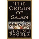 The Origin of Satan: How Christians Demonized Jews, Pagans, and Heretics