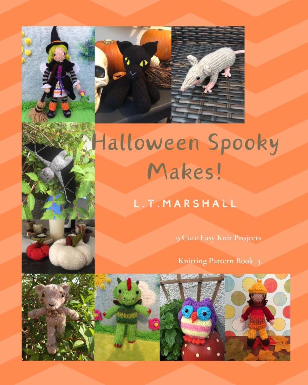 Halloween Spooky Makes: A knitting book for Halloween lovers: 2 (L.T.Marshall Knitting books)