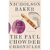 The Paul Chowder Chronicles: The Anthologist and Traveling Sprinkler, Two Novels