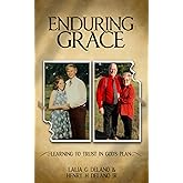 Enduring Grace: Learning to trust in God’s plan