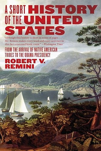 Download A Short History of the United States: From the Arrival of Native American Tribes to the Obama Presidency PDF