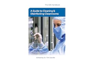 The CDC Handbook - A Guide to Cleaning and Disinfecting Clean Rooms