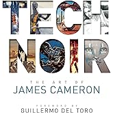Tech Noir: The Art of James Cameron