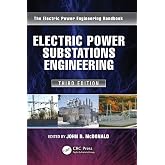 Electric Power Substations Engineering (The Electrical Engineering Handbook)