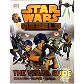 Star Wars Rebels The Visual Guide