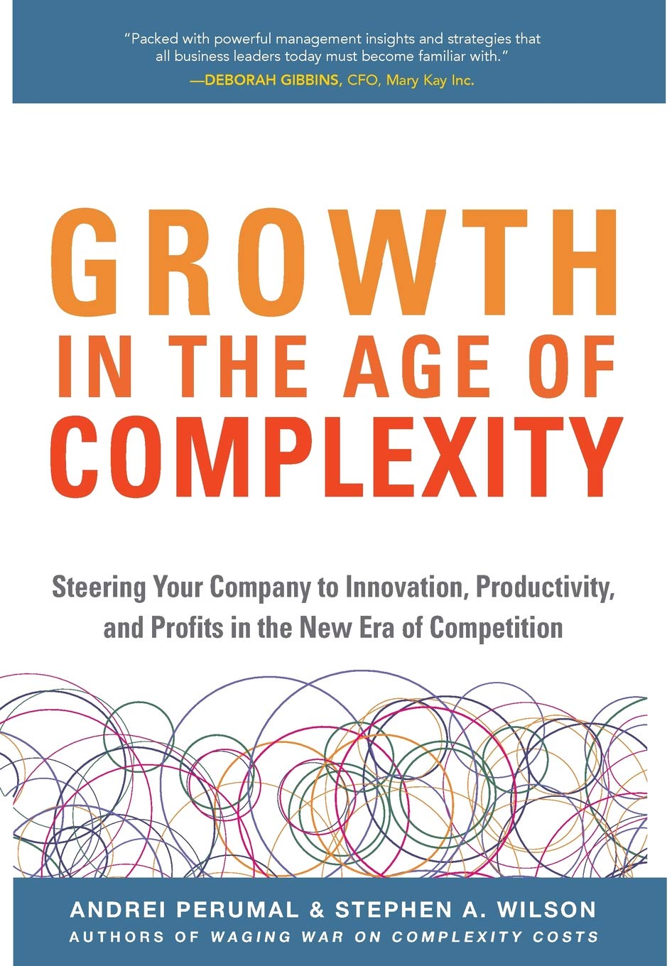 Amazon Com Growth In The Age Of Complexity Steering Your Company
