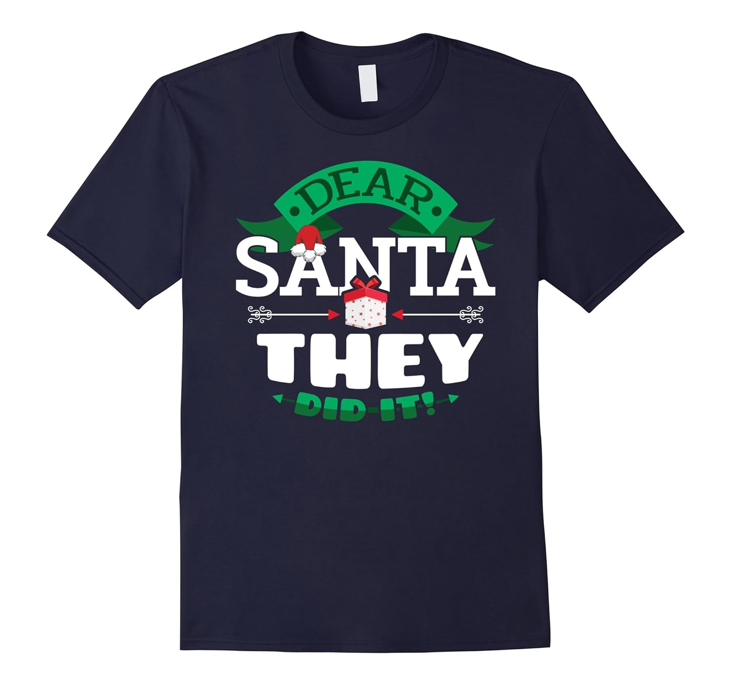 Dear Santa They Did It Shirt Funny Family Matching Christmas-ANZ