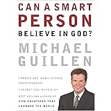 Can a Smart Person Believe in God?: Five Equations That Changed the World
