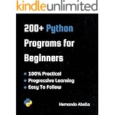 200+ Python Programs for Beginners (Python MEGA bundle Book 1)