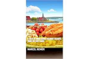 A Taste of Nova Scotia: Culinary Delights from the East Coast ("The Culinary Chronicles: Flavors of the Canadian Provinces" B
