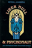 Liber Null & Psychonaut: An Introduction to Chaos Magic
