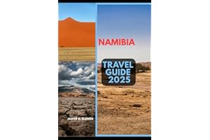 NAMIBIA TRAVEL GUIDE 2025