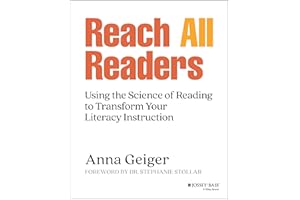 Reach All Readers: Using the Science of Reading to Transform Your Literacy Instruction