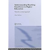 Understanding Teaching Excellence in Higher Education (Key Issues in Higher Education)