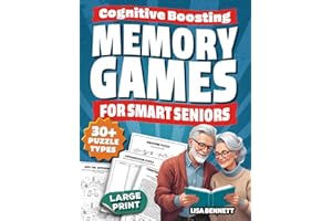 Cognitive Boosting Memory Games for Smart Seniors: Science-Based Large Print Puzzles | A Brain Health Training Activity Book with Word Searches, ... and More (Gifts for Elderly Men & Women)