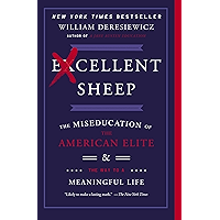 Excellent Sheep: The Miseducation of the American Elite and the Way to a Meaningful Life book cover