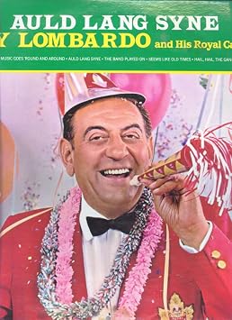 Guy Lombardo and His Royal Canadians - Auld Lang Syne - Guy Lombardo and His  Royal Canadians - Amazon.com Music