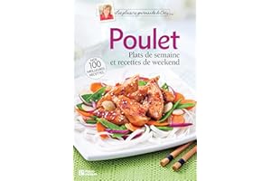 Poulet: Plats de semaine et recettes de weekend (French Edition)