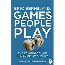 Games People Play: The Psychology of Human Relationships | Amazon